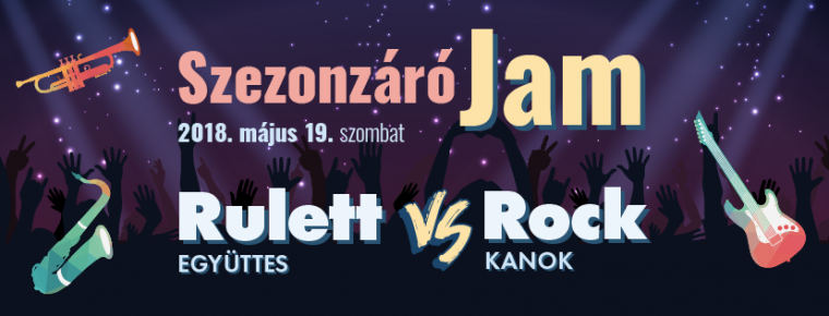 Szezonzáró Jam - Rulett Együttes VS Rock-kanok koncert